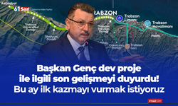 Başkan Genç dev proje ile ilgili son gelişmeyi duyurdu! Bu ay ilk kazmayı vurmak istiyoruz