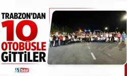 Trabzon'dan 10 otobüsle gittiler