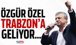 Özgür Özel Trabzon’a geliyor…