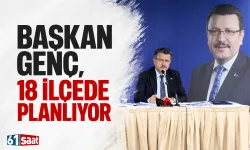 Başkan Genç, 18 ilçede planlıyor