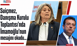 Suiçmez, Danışma Kurulu Toplantısı’nda İmamoğlu’nun mesajını okudu...