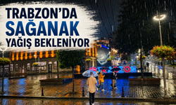 Trabzon'da sağanak yağış bekleniyor