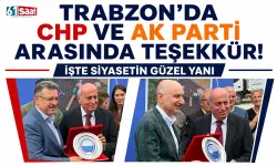 Trabzon'da CHP ve AK Parti arasında teşekkür! İşte siyasetin güzel yanı