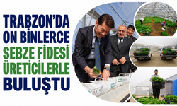 Trabzon’da on binlerce sebze fidesi üreticilerle buluştu