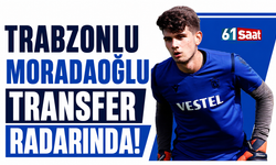 Trabzonlu Kağan Moradaoğlu transfer radarında
