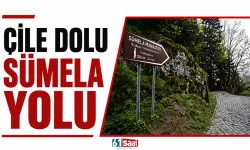 Çile dolu Sümela yolu