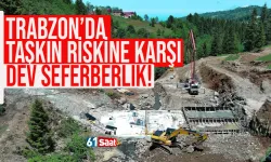 Trabzon Tonya'da taşkın riskine karşı dev seferberlik!