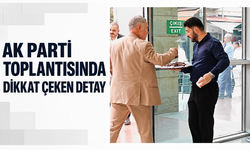 AK Parti toplantısında dikkat çeken detay
