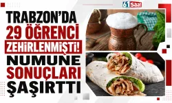 Trabzon'da 29 öğrenci zehirlenmişti! Numune sonuçları şaşırttı