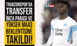 Trabzonspor'da transfer yüksek maaş beklentisi ve imza parasına takıldı!