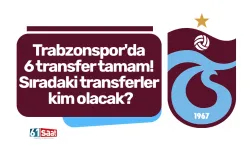 Trabzonspor'da 6 transfer tamam! Sıradaki transferler kimler olacak?