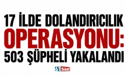 17 ilde dolandırıcılık operasyonu: 503 şüpheli yakalandı...