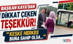 Başkan Kaya'dan dikkat çeken teşekkür! "Keşke herkes buna sahip olsa..."