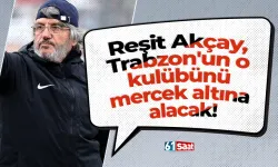 Reşit Akçay, Trabzon'un o kulübünü mercek altına alacak!