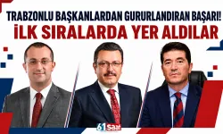 Trabzonlu başkanlardan gururlandıran başarı! İlk sıralarda yer aldılar