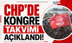 CHP’de kongre takvimi açıklandı!