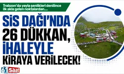 Trabzon'da Sis Dağı'nda kasap dükkanları kiraya verilecek