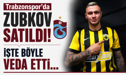 Trabzonspor'da Zubkov satıldı! İşte böyle veda etti...