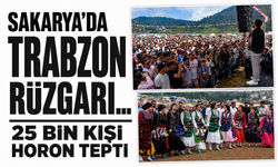 Sakarya'da Trabzon rüzgarı... 25 bin kişi horon tepti