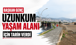 Başkan Genç Uzunkum Yaşam Alanı için tarih verdi