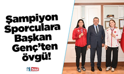 Şampiyon sporculara Başkan Genç’ten övgü!