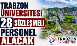 Trabzon Üniversitesi 28 sözleşmeli personel alacak
