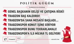 Politik Güğüm - 17 Temmuz 2026