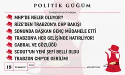 Politik Güğüm - 18 Temmuz 2026