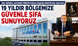 Özel İmperial Hastanesi 19. yaşını gururla kutluyor