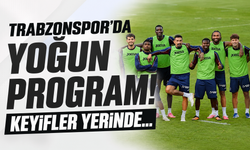 Trabzonspor'da yoğun program! Keyifler yerinde...
