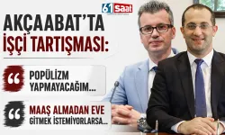 Akçaabat'ta İşçi Tartışması! Başkan Ekim'den "Popülizm Yapmayacağım" Çıkışı