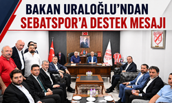Bakan Uraloğlu’ndan Sebatspor’a destek mesajı...