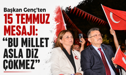 Başkan Genç’ten 15 Temmuz Mesajı: “Bu Millet Asla Diz Çökmez”