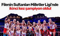 Filenin Sultanları Milletler Ligi’nde ikinci kez şampiyon oldu!