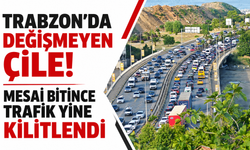 Trabzon’da değişmeyen çile! Mesai bitince trafik yine kilitlendi