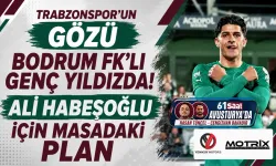 Trabzonspor’un Gözü Bodrum FK’lı Genç Yıldızda! Ali Habeşoğlu İçin Masadaki Plan