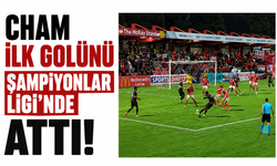 Cham ilk golünü Şampiyonlar Ligi’nde attı!