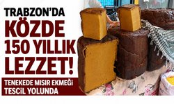 Trabzon’da közde 150 yıllık lezzet! Tenekede mısır ekmeği' tescil yolunda