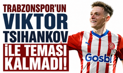 Trabzonspor'un Viktor Tsihankov ile teması kalmadı!