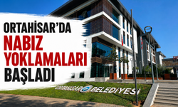 Ortahisar'da nabız yoklamaları başladı!