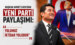 Başkan Ahmet Kaya'dan Yeni Parti paylaşımı: "Yolumuz iktidar yoludur"