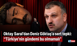 Oktay Saral’dan Deniz Göktaş’a sert tepki: “Türkiye’nin gündemi bu olmamalı”