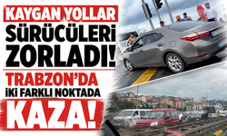 Kaygan yollar sürücüleri zorladı! Trabzon’da iki farklı noktada kaza