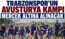 Trabzonspor'un Avusturya kampı mercek altına alınacak