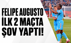 Felipe Augusto ilk 2 maçta şov yaptı!