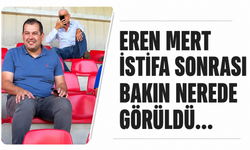 Eren Mert istifa sonrası bakın nerede görüldü...