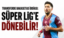 Transferde Bakasetas iddiası: Süper Lig’e dönebilir