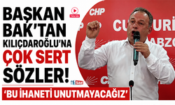 Başkan Bak’tan Kılıçdaroğlu çok sert sözler! Bu ihaneti unutmayacağız