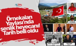 Örnekalan Yaylası’nda şenlik heyecanı! Tarih belli oldu