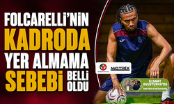 Folcarelli’nin kadroda yer almama sebebi belli oldu
